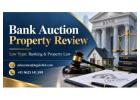 How Can Bank Auction Property Review Help You Avoid Legal Risks Before Buying?