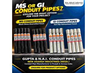 MS and GI Conduit Pipes Manufacturer – GUPTA & N.A.I.