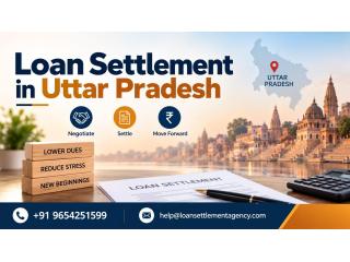 How Can Loan Settlement Agency in Uttar Pradesh Help You Reduce Debt?