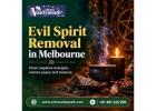 Evil Spirit Removal in Melbourne