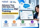 Advance Your CRM Skills with Salesforce FSC Training at MVA