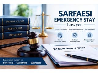 Looking for SARFAESI Emergency Stay Lawyer to Restrict Auction?