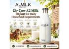 Gir Cow A2 Milk Rajkot for Daily Household Requirements