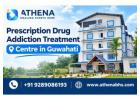 Prescription Drug Addiction Treatment Centre in Guwahati