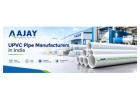 UPVC Pipe Manufacturers in India