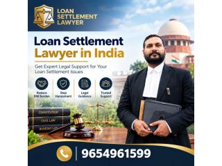 Loan Settlement Lawyer in India – Get Professional Legal Guidance