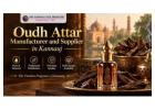 Oudh Attar Manufacturer and Supplier in Kannauj