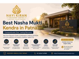 Informed Recovery Starts at the Best Nasha Mukti Kendra in Patna
