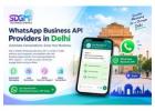 WhatsApp Business API Providers in Delhi for Better Customer Support