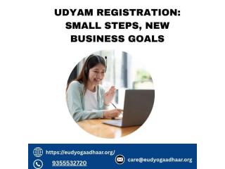 Udyam Registration: Small Steps, New Business Goals