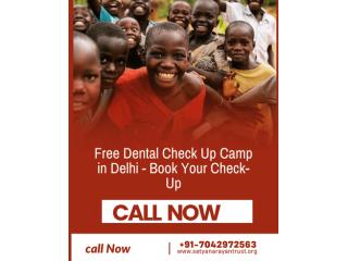 Free Dental Check Up Camp in Delhi — Book Your Check-Up