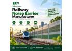 Railway Noise Barrier Manufacturer for Rail Infrastructure