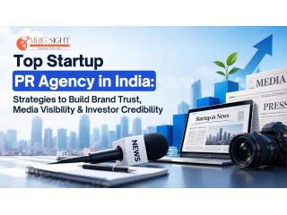 Top Startup PR Agency in India for Brand Trust and Media Visibility