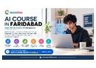 Join Artificial Intelligence Training Courses in Faridabad