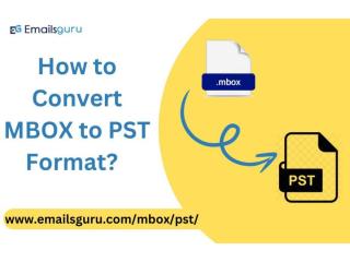 Best Way to Convert MBOX to PST For Bulk Email Migration