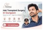 Hair Transplant Surgery in Gurgaon at SB Trichology Clinic