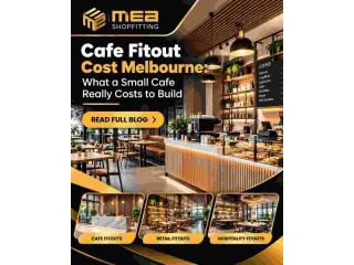 Cafe Fitout Cost Melbourne – Plan Your Dream Cafe with MEA Shopfitting