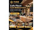 Cafe Fitout Cost Melbourne – Plan Your Dream Cafe with MEA Shopfitting