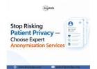 Stop Risking Patient Privacy - Choose Expert Anonymisation Services from Krystelis 