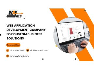Web Application Development Company for Custom Business Solutions