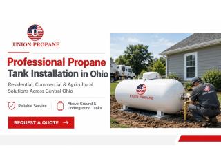 Power Your Property with Expert Propane Tank Installation in Ohio
