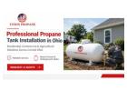Power Your Property with Expert Propane Tank Installation in Ohio