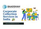 Baadshah Recovery Agency – Leading Corporate Collection Services in India
