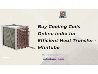 Buy Cooling Coils Online India for Efficient Heat Transfer - Mfintube