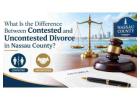 What Is the Difference Between Contested and Uncontested Divorce in Nassau County?