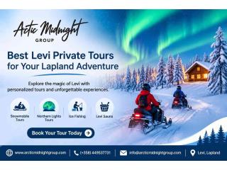 Best Levi Private Tours for Your Lapland Adventure