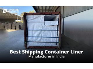 Best Shipping Container Liner Manufacturers in India | Rishi FIBC