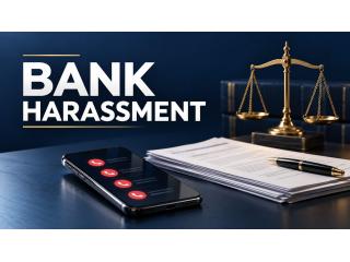 How Can a Lawyer Help You Handle Bank Harassment Legally?
