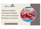 Hydrogen Pipeline Coating for Reliable Corrosion Protection - Kirloskar Corrocoat