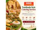 Tamilnadu style catering services in Bangalore