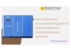 Air Compressor Accessories Supplier in Uttar Pradesh for Industrial Needs - Electrica