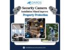 Security Camera Installation Miami: Improve Property Protection 