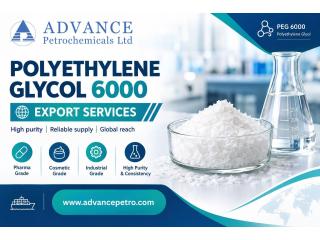Polyethylene Glycol 6000 Export Services by Advance Petrochemicals Ltd
