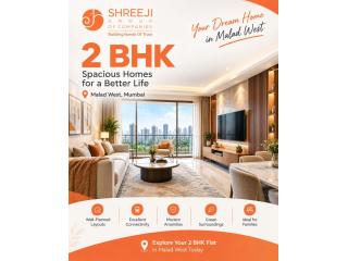 2 BHK Flat in Malad West – Find Your Dream Home with Shreeji Group