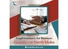 Legal Guidance for Business Disputes in North Idaho