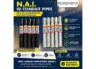 N.A.I. ISI Conduit Pipes Manufacturer in Punjab & Across India