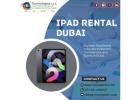 Affordable iPad Rental Dubai for Short Term Projects and Workshops