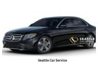  Seattle Car Service for Comfortable and Reliable Travel