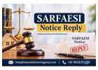 SARFAESI Notice Reply for Loan Recovery Legal Assistance?