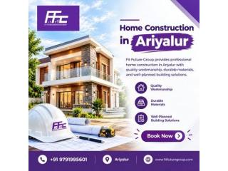 Home Construction in Ariyalur