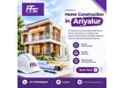 Home Construction in Ariyalur