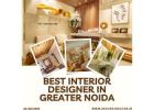 Best Interior Designer In Greater Noida for Modern Living