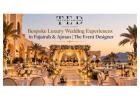 Bespoke Luxury Wedding Experiences in Fujairah & Ajman | The Event Designer