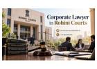 Looking for a Corporate Lawyer in Rohini Courts for Business Legal Support?