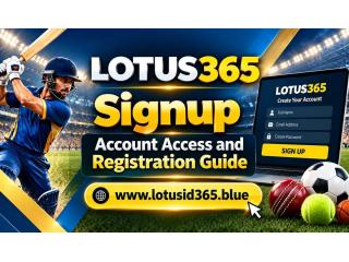 Lotus365 Signup – Account Access and Registration Guide