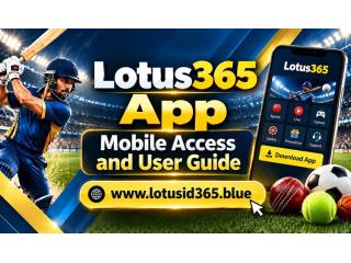 Lotus365 App – Mobile Access and User Guide